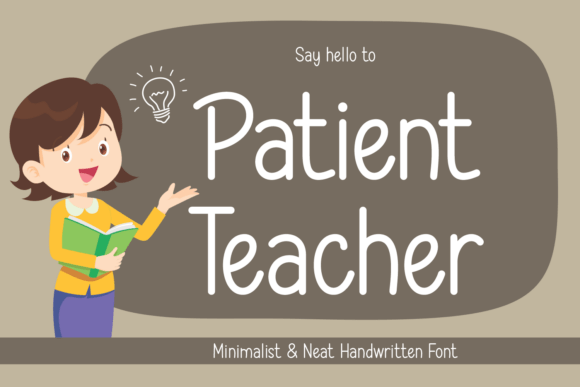 Patient Teacher: A Sweet Handwritten Font for Makers