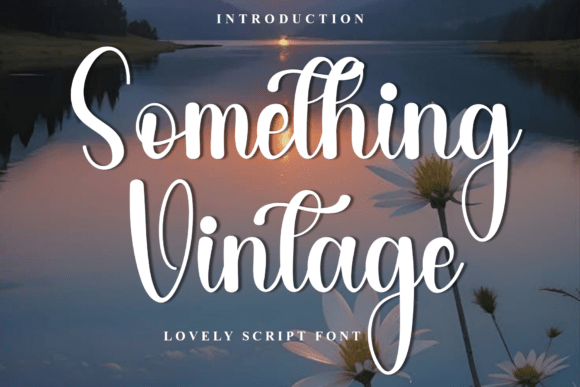 Something Vintage Typeface: A Warm Font for Campaign Creatives