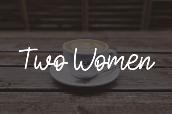 Two Women: The Modern Script Font for Campaign Creators