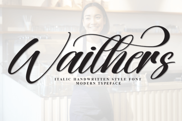 Waithers: An Italic Handwritten Font for Editorial Design